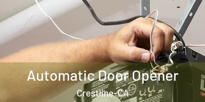  Automatic Door Opener Crestline-CA