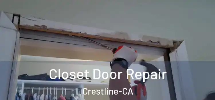 Closet Door Repair Crestline-CA