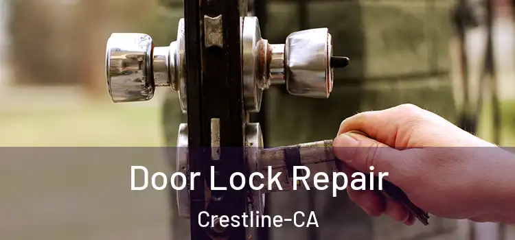 Door Lock Repair Crestline-CA