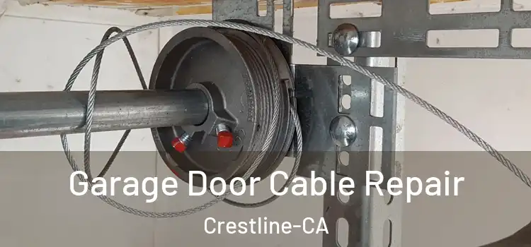  Garage Door Cable Repair Crestline-CA