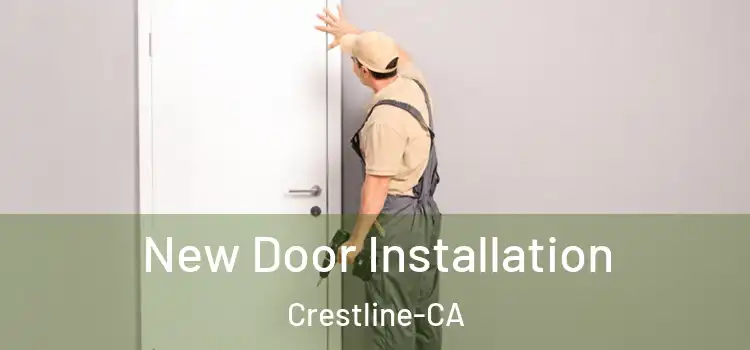  New Door Installation Crestline-CA