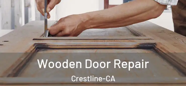  Wooden Door Repair Crestline-CA